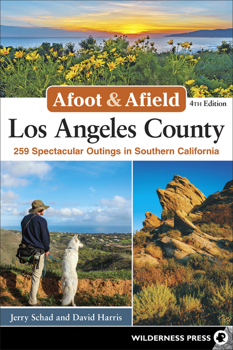 Afoot & Afield: Los Angeles County - Jerry Schad, David Harris