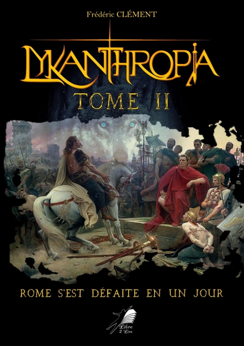 Lykanthropia - Tome 2 - Fr&eacute;d&eacute;ric Cl&eacute;ment