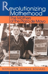 Revolutionizing Motherhood -  Marguerite Guzman Bouvard