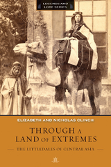 Through a Land of Extremes - Nicholas Clinch, Elizabeth Clinch