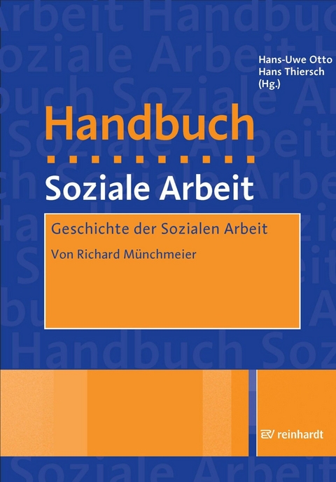 Geschichte der Sozialen Arbeit -  Richard M&uuml;nchmeier