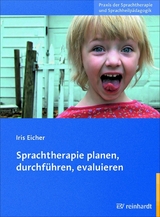 Sprachtherapie planen, durchf&uuml;hren, evaluieren -  Iris Eicher