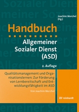 Qualit&auml;tsmanagement und Organisationslernen: Zur F&ouml;rderung von Lernbereitschaft und Entwicklungsf&auml;higkeit im ASD - Joachim Merchel