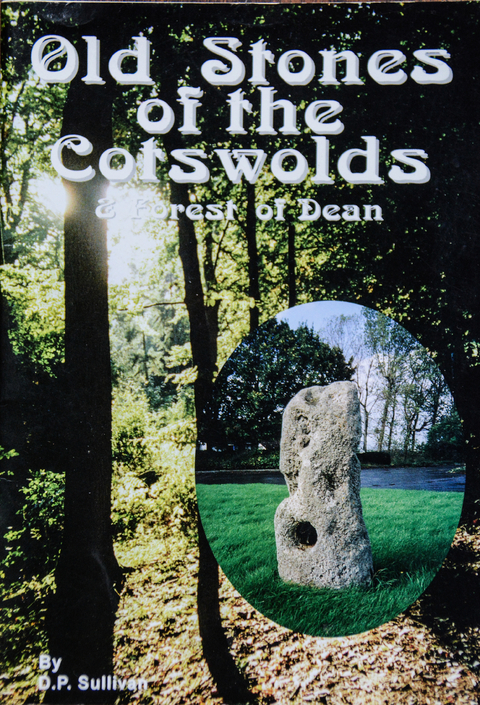 Old Stones of the Cotswolds & Forest of Dean -  D.P. Sullivan