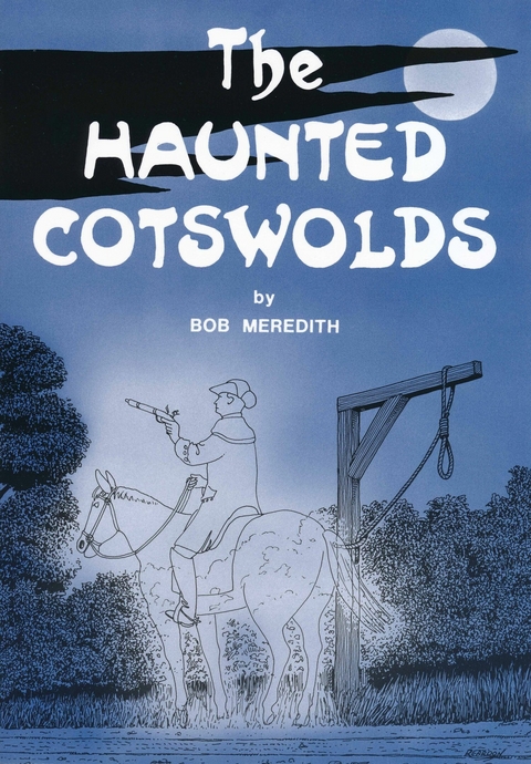 The Haunted Cotswolds - Bob Meredith