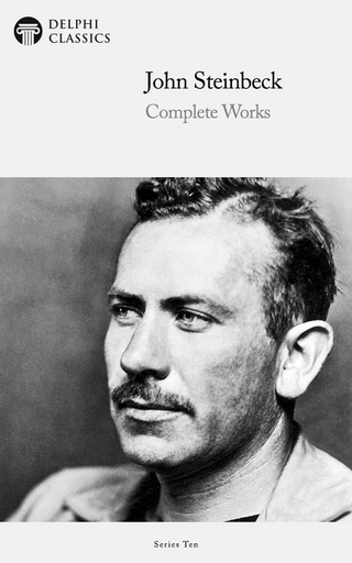 Delphi Complete Works of John Steinbeck (Illustrated)