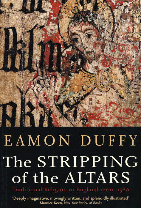 The Stripping of the Altars -  Eamon Duffy