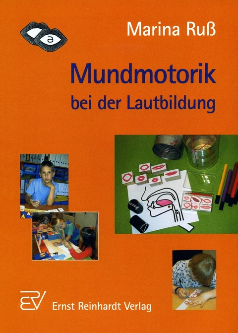 Mundmotorik bei der Lautbildung -  Marina Ru&szlig;