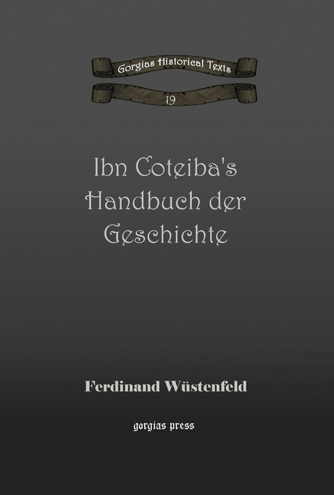 Ibn Coteiba's Handbuch der Geschichte -  Ferdinand W&uuml;stenfeld