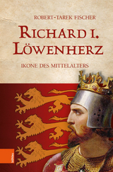 Richard I. L&ouml;wenherz - Robert-Tarek Fischer