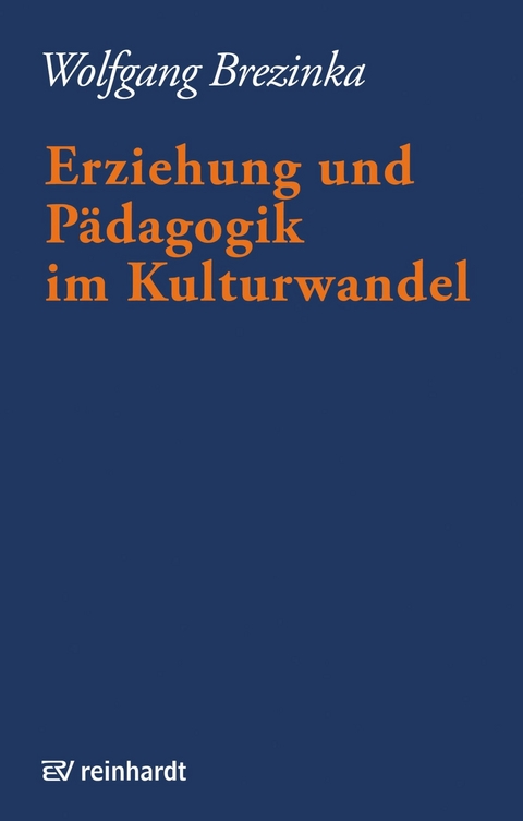 Erziehung und Pädagogik im Kulturwandel -  Wolfgang Brezinka