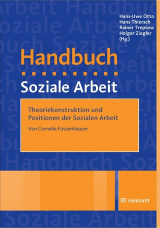 Theoriekonstruktion und Positionen der Sozialen Arbeit