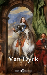 Delphi Complete Paintings of Anthony van Dyck (Illustrated) -  Anthony van Dyck