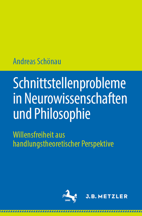 Schnittstellenprobleme in Neurowissenschaften und Philosophie -  Andreas Sch&ouml;nau