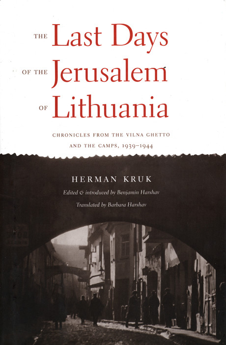 The Last Days of the Jerusalem of Lithuania -  Hans-Georg Gadamer