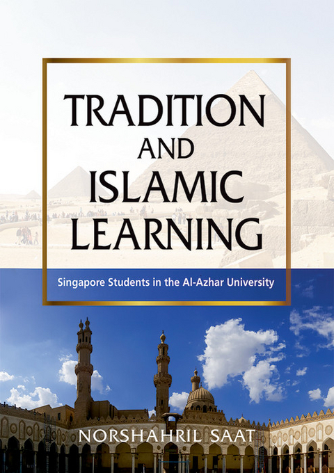 Tradition and Islamic Learning -  Norshahril Saat
