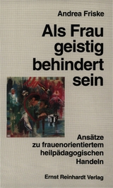 Als Frau geistigbehindert sein -  Andrea Friske