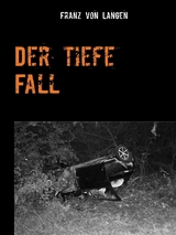 Der tiefe Fall - Franz von Langen