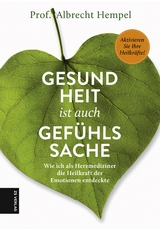 Gesundheit ist auch Gef&uuml;hlssache - Albrecht Hempel