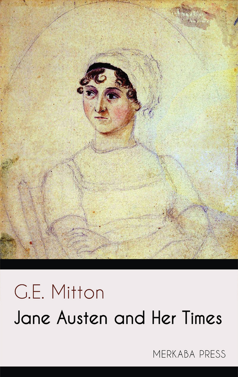 Jane Austen and Her Times -  G.E. Mitton