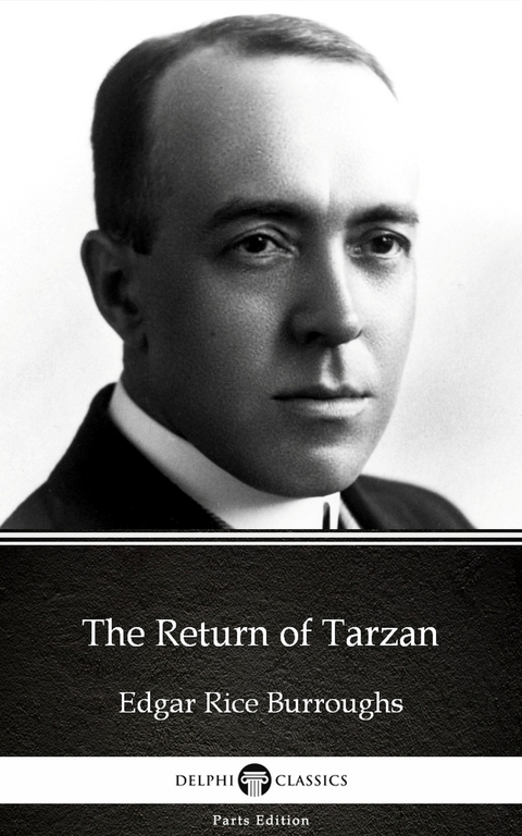 Return of Tarzan by Edgar Rice Burroughs - Delphi Classics (Illustrated) -  Edgar Rice Burroughs