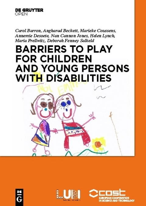 Barriers to Play and Recreation for Children and Young People with Disabilities -  Carol Barron,  Angharad Beckett,  Marieke Coussens,  Annemie Desoete,  Nan Cannon Jones,  Helen Lynch,  Ma