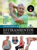 Anatom&iacute;a & Estiramientos para la Tercera Edad (Color) - Mar&iacute;a Jos&eacute; Portal Torices