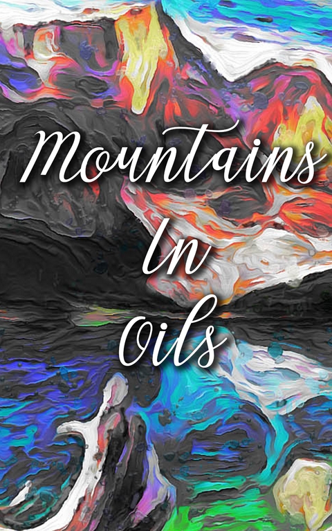 Mountains In Oils -  Madison Deblanco
