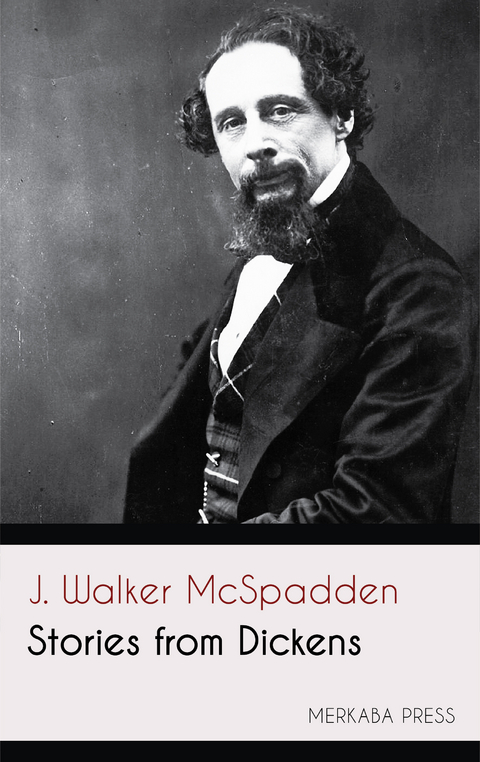 Stories from Dickens -  J. Walker McSpadden