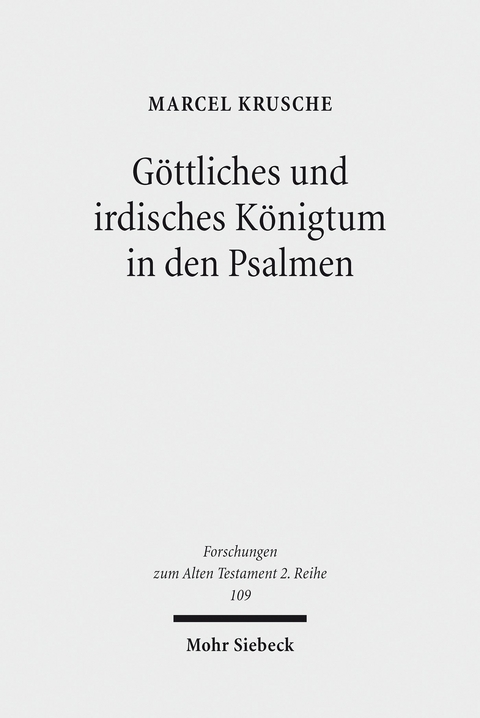 G&ouml;ttliches und irdisches K&ouml;nigtum in den Psalmen -  Marcel Krusche