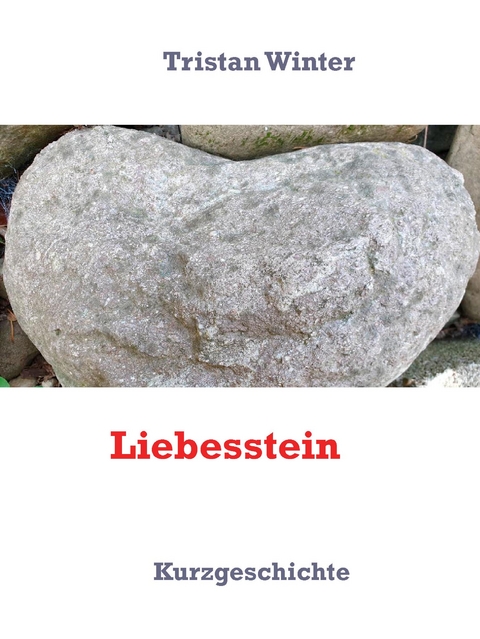 Liebesstein - Tristan Winter