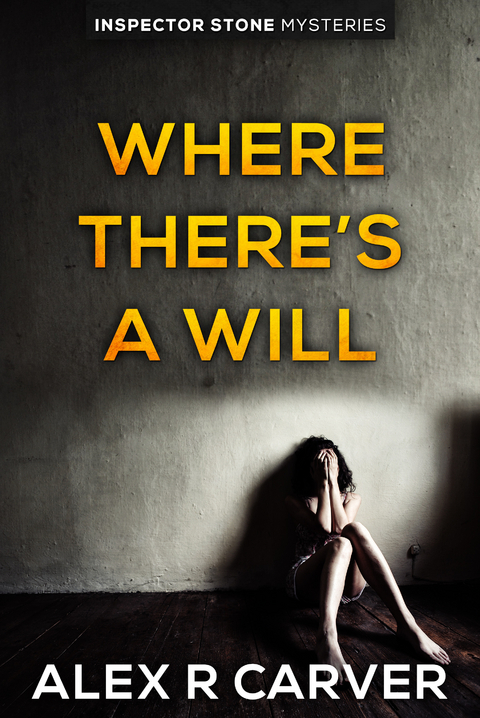 Where There's a Will -  Alex R Carver