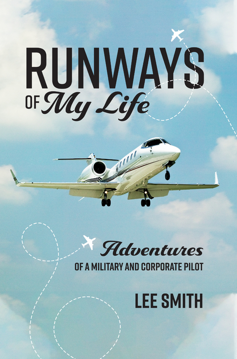 Runways of My Life -  Lee Smith