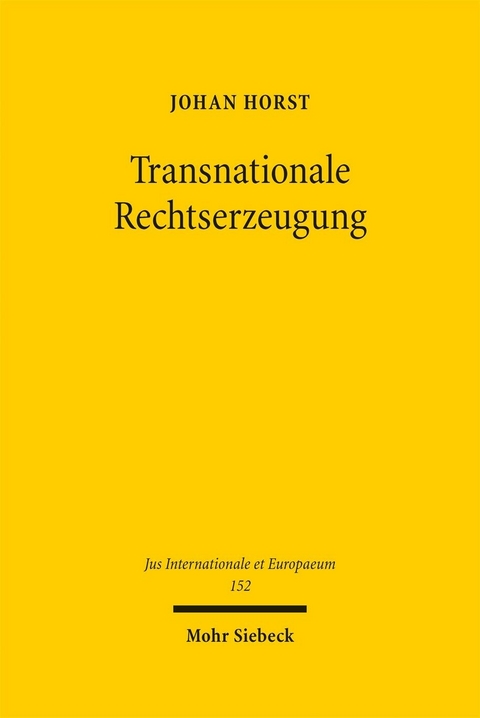 Transnationale Rechtserzeugung -  Johan Horst