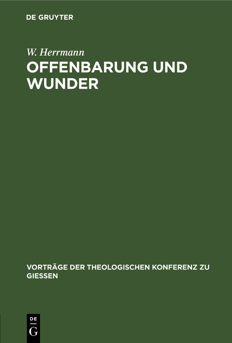 Offenbarung und Wunder - W. Herrmann