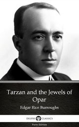 Tarzan and the Jewels of Opar by Edgar Rice Burroughs - Delphi Classics (Illustrated) -  Edgar Rice Burroughs