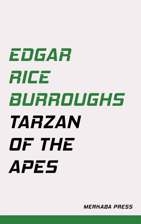 Tarzan of the Apes -  Edgar Rice Burroughs