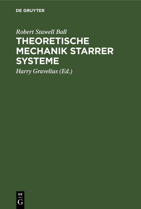 Theoretische Mechanik starrer Systeme -  Robert Stawell Ball