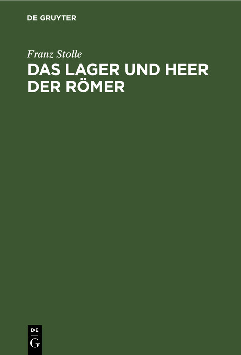 Das Lager und Heer der R&ouml;mer -  Franz Stolle