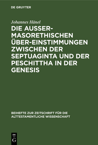 Die außermasorethischen Übereinstimmungen zwischen der Septuaginta und der Peschittha in der Genesis