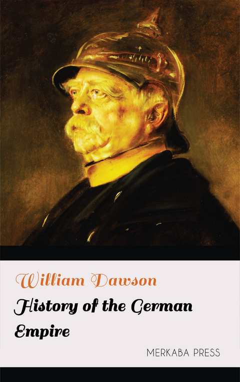 History of the German Empire -  william dawson