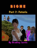 Biome Part 7: Futuria -  Bradley Jarvis