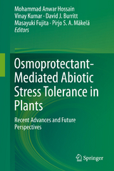 Osmoprotectant-Mediated Abiotic Stress Tolerance in Plants - 