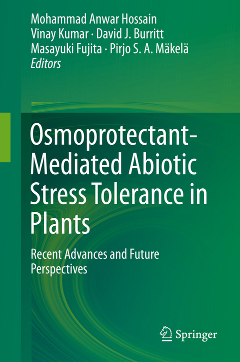 Osmoprotectant-Mediated Abiotic Stress Tolerance in Plants - 