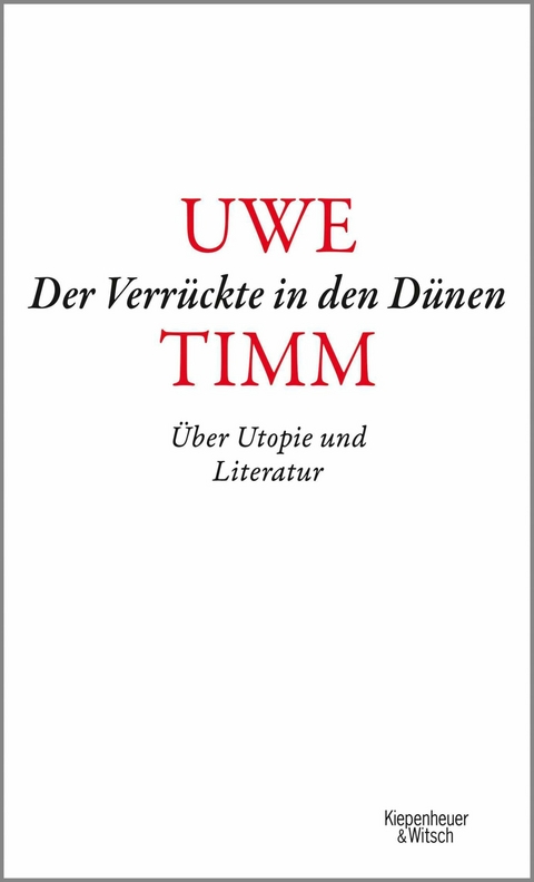 Der Verr&uuml;ckte in den D&uuml;nen - Uwe Timm