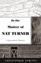 In the Matter of Nat Turner - Christopher Tomlins