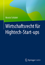 Wirtschaftsrecht f&uuml;r Hightech-Start-ups - Nicolai Sch&auml;del