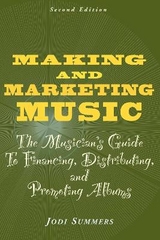 Making and Marketing Music - Summers, Jodi