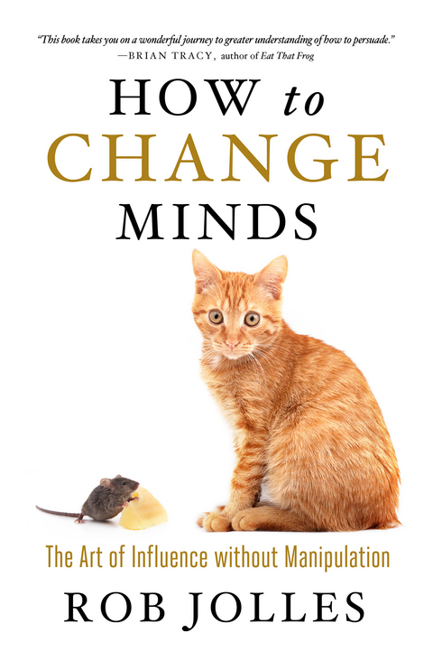 How to Change Minds - Rob Jolles