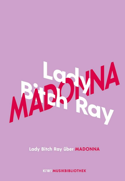 Lady Bitch Ray &uuml;ber Madonna - Lady Bitch Ray